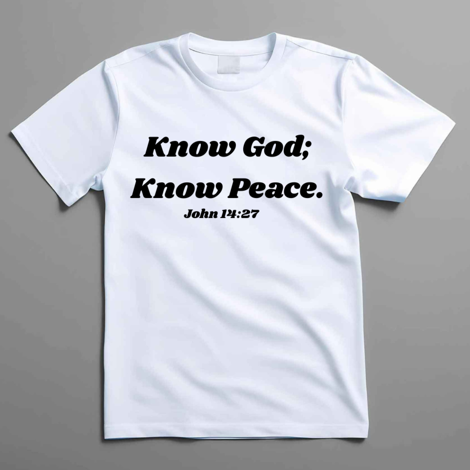 kNOw God, kNOw Peace T-Shirt